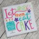 Let Them Eat Cake Applique | Machine Embroidery Designs by JuJu