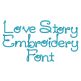 Love Story Embroidery Font | Machine Embroidery Designs by JuJu