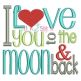 I Love You to the Moon and Back Embroidery Design | Machine Embroidery Designs by JuJu