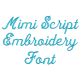 Mimi Script Embroidery Font | Machine Embroidery Designs by JuJu