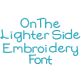 On The Lighter Side Embroidery Font | Machine Embroidery Designs by JuJu