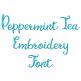 Peppermint Tea Embroidery Font | Machine Embroidery Designs by JuJu