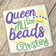 Queen of All the Beads Embroidery | Machine Embroidery Designs by JuJu