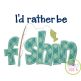 I'd Rather Be Fishin Applique | Machine Embroidery Designs by JuJu