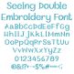 Seeing Double Embroidery Font | Machine Embroidery Designs by JuJu