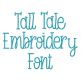 Tall Tale Embroidery Font | Machine Embroidery Designs by JuJu