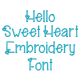 Hello Sweet Heart Embroidery Font | Machine Embroidery Designs by JuJu