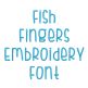 Fish Fingers Embroidery Font | Machine Embroidery Designs by JuJu