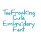 Too Freaking Cute Embroidery Font Machine Embroidery Designs by JuJu