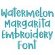 Watermelon Margarita Embroidery Font | Machine Embroidery Designs by JuJu