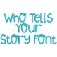 Who Tells Your Story Embroidery Font Machine Embroidery Designs by JuJu
