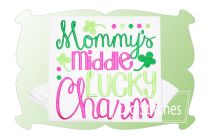 Mommy's Middle Lucky Charm Girl | Machine Embroidery Designs by JuJu