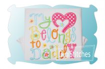 My Heart Belongs To Daddy Applique | Machine Embroidery Designs by JuJu