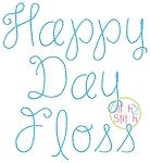 Happy Day Floss Embroidery Font | Machine Embroidery Designs by JuJu