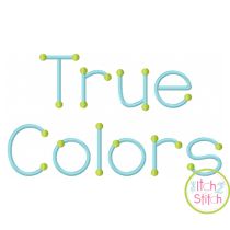True Colors Two Color Embroidery Font | Machine Embroidery Designs by JuJu