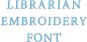 Librarian Embroidery Font | Machine Embroidery Designs by JuJu
