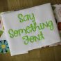 Say Something Embroidery Font Machine Embroidery Designs by JuJu