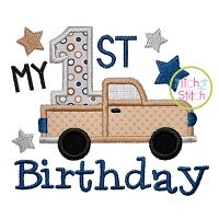 My 1st Birthday Truck Applique | Machine Embroidery Designs by JuJu