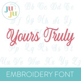 Yours Truly Alphabet Embroidery Font | Machine Embroidery Designs by JuJu