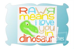 RAWR Means I Love You Applique | Machine Embroidery Designs by JuJu
