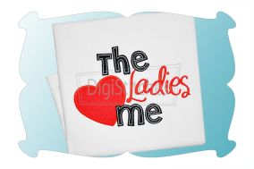 The Ladies Love Me Applique | Machine Embroidery Designs by JuJu