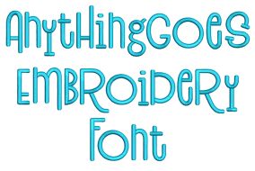 Anything  Goes Embroidery Font | Machine Embroidery Designs by JuJu