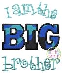 I am the BIG brother Applique | Machine Embroidery Designs by JuJu
