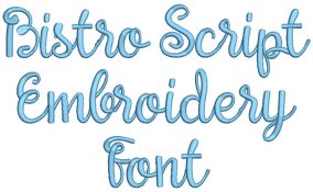 Bistro Script Font Digital Embroidery Machine Designs by JuJu