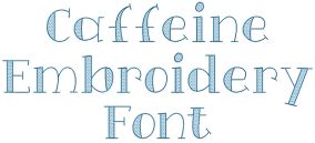 Caffeine Sketch Font Digital Embroidery Machine Designs by JuJu