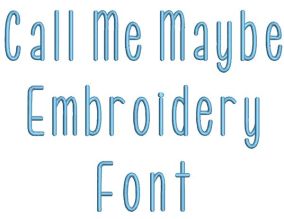 Call Me Maybe Embroidery Font | Machine Embroidery Designs by JuJu