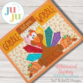 ITH Whimsical Turkey Placemat | Machine Embroidery Designs by JuJu