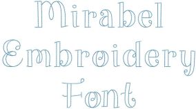 Mirabel Embroidery Font | Machine Embroidery Designs by JuJu