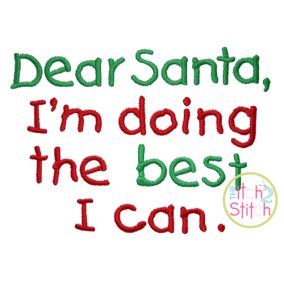 Dear Santa, I'm Doing The Best I Can | Machine Embroidery Designs by JuJu