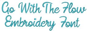 Go With The Flow Embroidery Font | Machine Embroidery Designs by JuJu