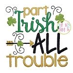 Part Irish All Trouble Embroidery | Machine Embroidery Designs by JuJu