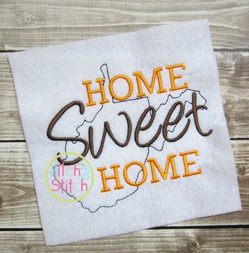 Home Sweet Home West Virginia Embroidery | Machine Embroidery Designs by JuJu