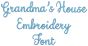 Grandma's House Font Digital Embroidery Machine Designs by JuJu