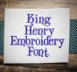 King Henry Embroidery Font Machine Embroidery Designs by JuJu