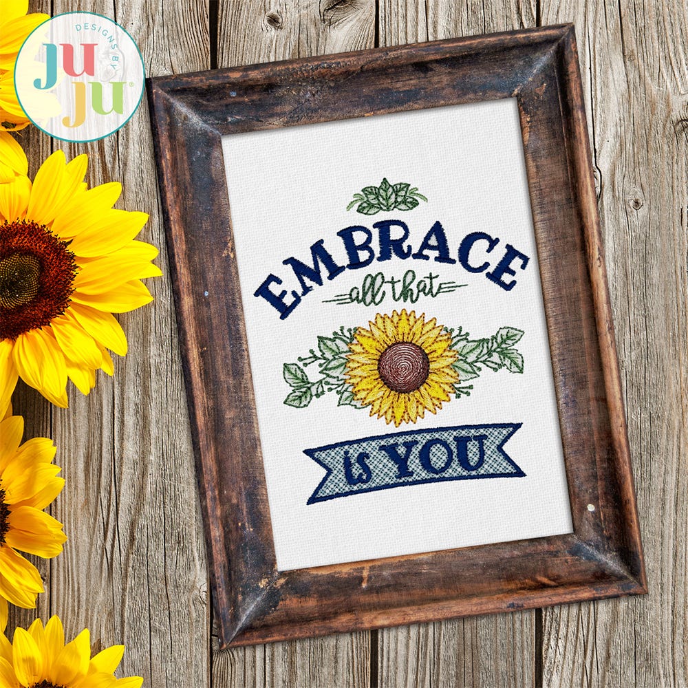 Sunflower Embrace You Embroidery Design | Machine Embroidery Designs by JuJu