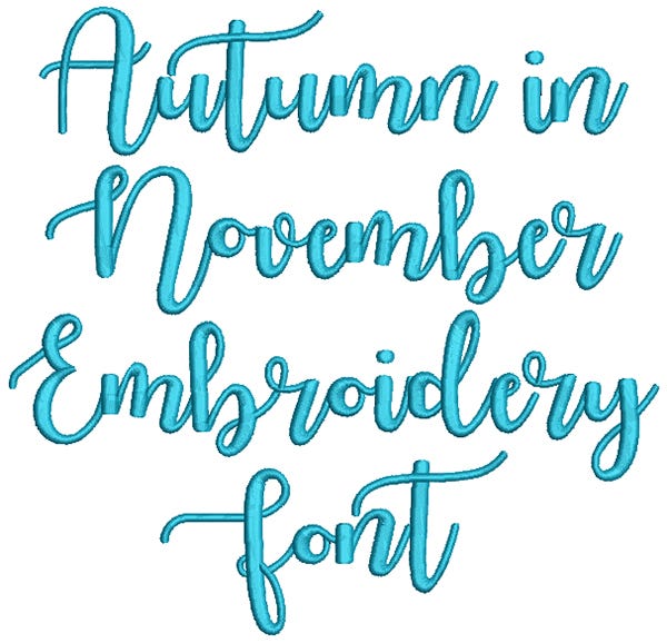 Autumn in November Embroidery Font | Machine Embroidery Designs by JuJu