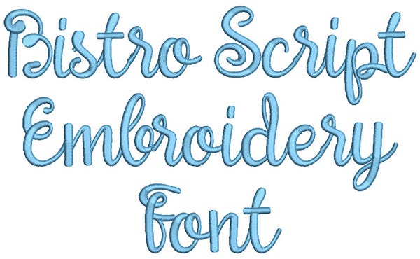 Bistro Script Font Digital Embroidery Machine Designs by JuJu