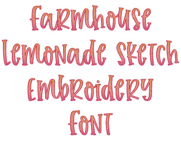 Farmhouse Lemonade Sketch Embroidery Font | Machine Embroidery Designs by JuJu