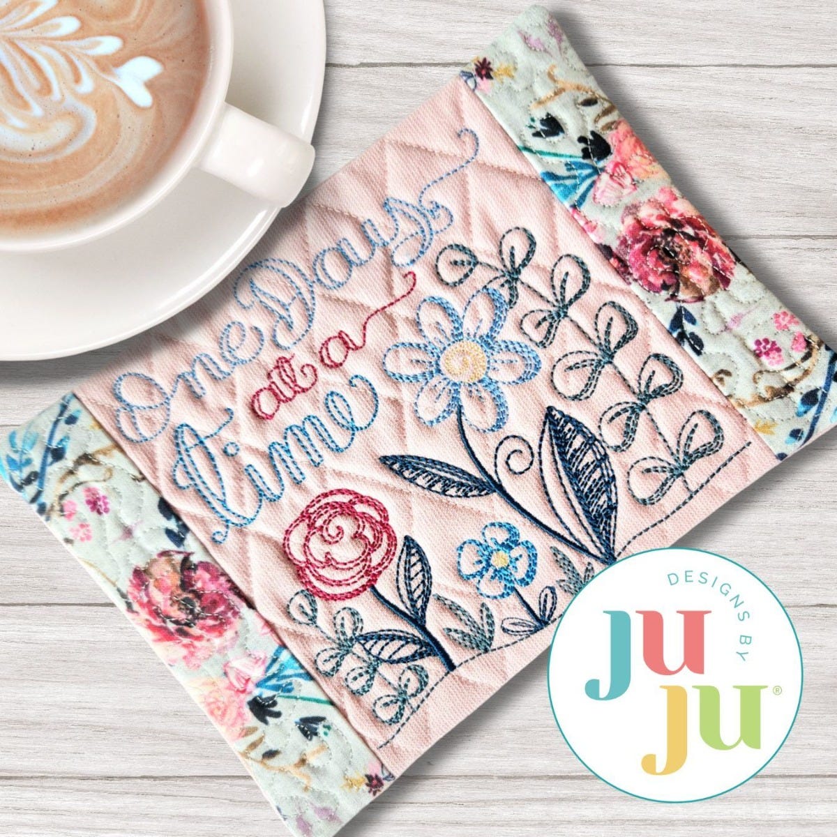 ITH One Day At A Time Mug Rug | Machine Embroidery Designs by JuJu