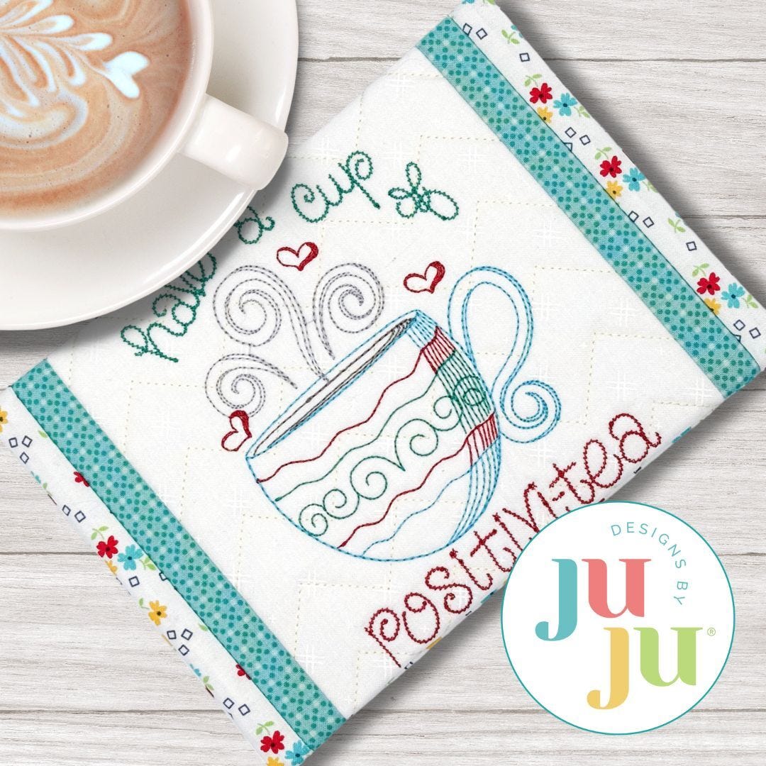 ITH Positivitea Mug Rug | Machine Embroidery Designs by JuJu