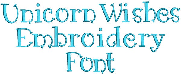 Unicorn Wishes Embroidery Font | Machine Embroidery Designs by JuJu