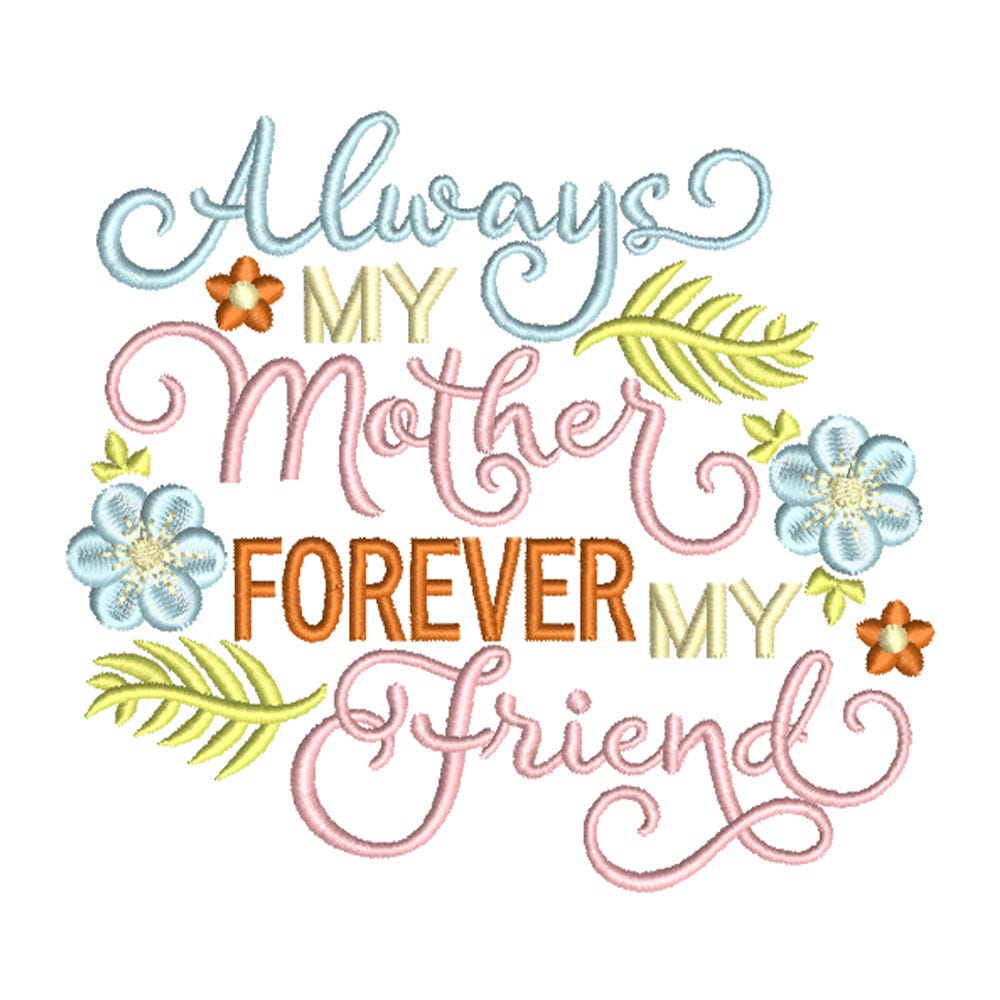 FREE Always My Mother Forever Embroidery Design | Machine Embroidery Designs by JuJu