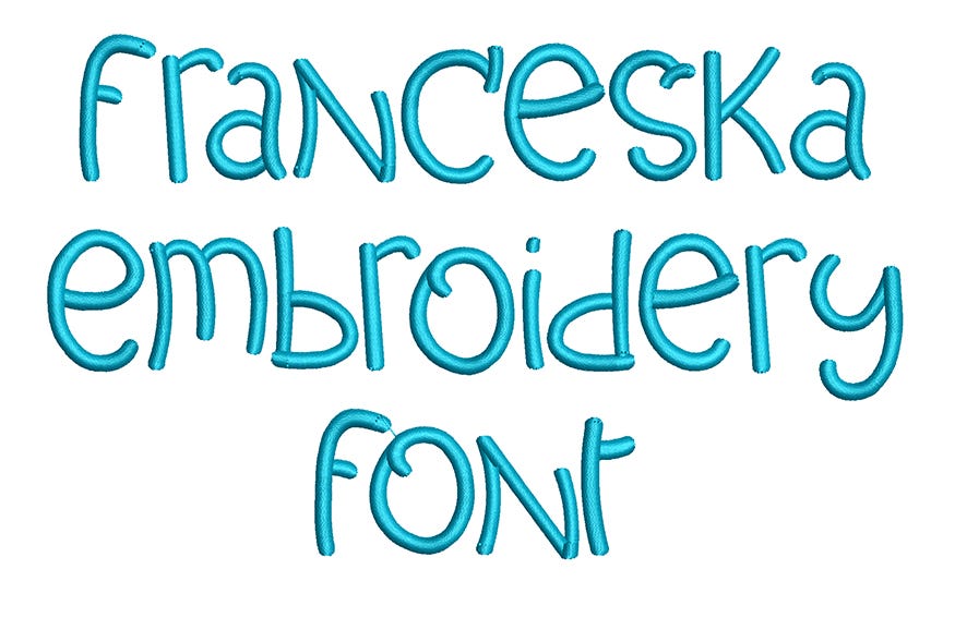 Franceska Embroidery Font | Machine Embroidery Designs by JuJu