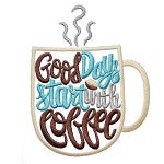 Good Days Start with Coffee Embroidery | Machine Embroidery Designs by JuJu