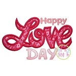 Happy Love Day Satin Applique | Machine Embroidery Designs by JuJu