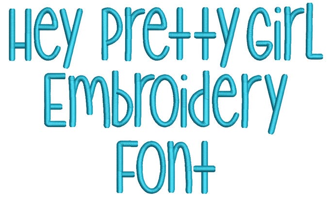 Hey Pretty Girl Embroidery Font Machine Embroidery Designs by JuJu